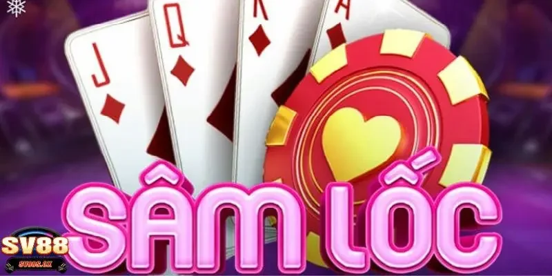 bài Sâm lốc SV88