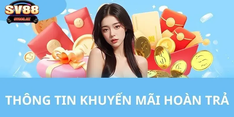 SV88 hoàn trả cược thua Hướng dẫn tham gia chương trình SV88 hoàn trả cược thua